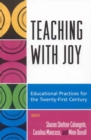 Teaching with Joy : Educational Practices for the Twenty-First Century - eBook