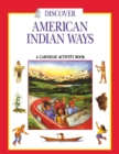 Discover American Indian Ways : A Carnegie Activity Book - eBook
