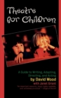 Theatre for Children : A Guide to Writing, Adapting, Directing, and Acting - eBook
