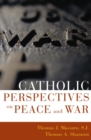 Catholic Perspectives on Peace and War - eBook