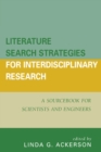 Literature Search Strategies for Interdisciplinary Research : A Sourcebook For Scientists and Engineers - eBook