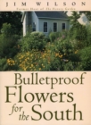 Bulletproof Flowers for the South - eBook