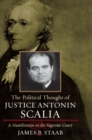 Political Thought of Justice Antonin Scalia : A Hamiltonian on the Supreme Court - eBook