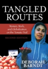 Tangled Routes : Women, Work, and Globalization on the Tomato Trail - eBook