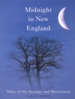 Midnight in New England : Strange and Mysterious Tales - eBook