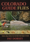 Colorado Guide Flies : Patterns, Rigs, & Advice from the State's Best Anglers & Guides - eBook