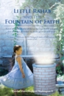 Little Rahab and the Fountain of Faith : Rahab Find Her Faith After All the Test She Must Endure and Finally After All the Test She Endure She Finally Get to Her Final Destiny - eBook