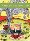 What Does God Look Like? - eBook