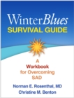 Winter Blues Survival Guide : A Workbook for Overcoming SAD - eBook