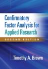 Confirmatory Factor Analysis for Applied Research, Second Edition - Book