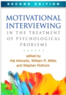 Motivational Interviewing in the Treatment of Psychological Problems, Second Edition - eBook