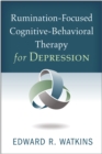 Rumination-Focused Cognitive-Behavioral Therapy for Depression - eBook