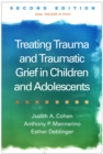 Treating Trauma and Traumatic Grief in Children and Adolescents - eBook