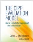 The CIPP Evaluation Model : How to Evaluate for Improvement and Accountability - eBook
