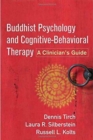 Buddhist Psychology and Cognitive-Behavioral Therapy : A Clinician's Guide - Book