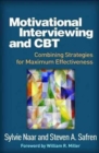 Motivational Interviewing and CBT : Combining Strategies for Maximum Effectiveness - Book