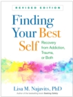 Finding Your Best Self : Recovery from Addiction, Trauma, or Both - eBook