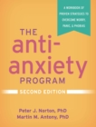 The Anti-Anxiety Program : A Workbook of Proven Strategies to Overcome Worry, Panic, and Phobias - eBook