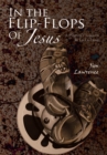 In the Flip- Flops of Jesus : A Pilgrim's Sojourn in La La Land - eBook