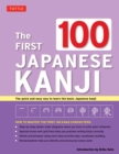 First 100 Japanese Kanji : (JLPT Level N5) The Quick and Easy Way to Learn the Basic Japanese Kanji - eBook