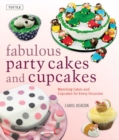 Fabulous Party Cakes and Cupcakes : Matching Cakes and Cupcakes for Every Occasion - eBook