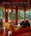 Feng Shui Style : The Asian Art of Gracious Living - eBook