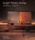 Super Potato Design : The Complete Works of Takashi Sugimoto: Japan's Leading Interior Designer - eBook