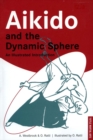 Aikido and the Dynamic Sphere : An Illustrated Introduction - eBook