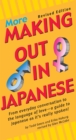 More Making Out in Japanese : Revised Edition (Japanese Phrasebook) - eBook