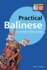 Practical Balinese : A Communication Guide (Balinese Phrasebook) - eBook