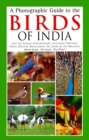 Photographic Guide to the Birds of India : And the Indian Subcontinent, Including Pakistan, Nepal, Bhutanh, Bangladesh, Sri Lanka & the Maldives - eBook