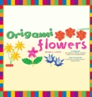 Origami Flowers Ebook : Fold Lovely Daises, Lilies, Lotus Flowers and More!: Kit with Origami Books and 41 Projects: Great for Kids and Adults - eBook