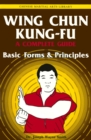 Wing Chun Kung-fu Volume 1 : Basic Forms & Principles - eBook
