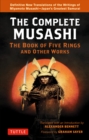 Complete Musashi: The Book of Five Rings and Other Works : The Definitive Translations of the Complete Writings of Miyamoto Musashi--Japan's Greatest Samurai - eBook