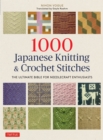 1000 Japanese Knitting & Crochet Stitches : The Ultimate Bible for Needlecraft Enthusiasts - eBook