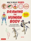How to Create Manga: Drawing the Human Body : The Ultimate Bible for Beginning Artists (with over 1,500 Illustrations) - eBook