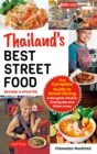 Thailand's Best Street Food : The Complete Guide to Streetside Dining in Bangkok, Phuket, Chiang Mai and Other Areas (Revised & Updated) - eBook