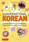 Conversational Korean : Everyday Phrases and Vocabulary - Ideal for K-Pop and K-Drama Fans! (Free Online Audio) - eBook