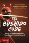 Bushido Code : Words of Wisdom from Japan's Greatest Samurai - eBook