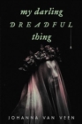 My Darling Dreadful Thing : A Novel - Book