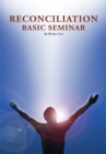 Reconciliation Basic Seminar - eBook