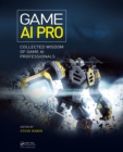 Game AI Pro : Collected Wisdom of Game AI Professionals - eBook