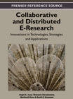 Collaborative and Distributed E-Research: Innovations in Technologies, Strategies and Applications - eBook