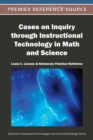 Cases on Inquiry through Instructional Technology in Math and Science - eBook