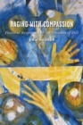 Raging with Compassion : Pastoral Responses to the Problem of Evil - eBook