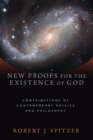 New Proofs for the Existence of God : Contributions of Contemporary Physics and Philosophy - eBook