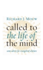 Called to the Life of the Mind : Some Advice for Evangelical Scholars - eBook