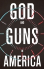 God and Guns in America - eBook