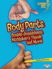 Body Parts : Double-Jointedness, Hitchhiker's Thumb, and More - eBook