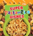 Super Pasta and Rice Dishes - eBook